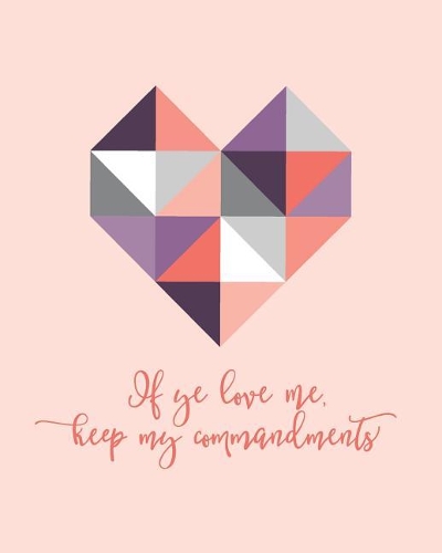 If Ye Love Me Keep My Commandments: Geometric Heart Notebook