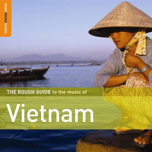The Rough Guide to the Music of Vietnam