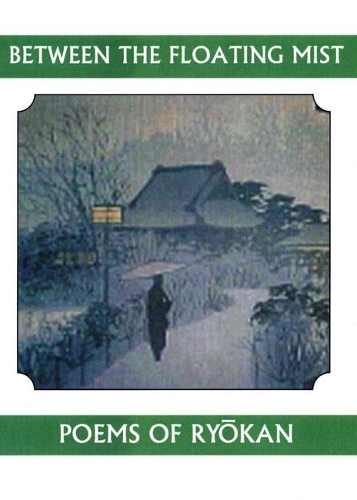 Between the Floating Mist: Poems of Ryokan(Companions for the Journey)