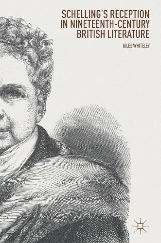 Schelling’s Reception in Nineteenth-Century British Literature