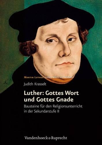 Luther: Gottes Wort Und Gottes Gnade