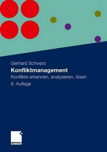Konfliktmanagement: Konflikte Erkennen, Analysieren, Losen(German)