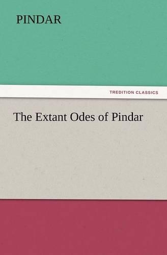 The Extant Odes of Pindar: (English)