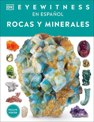 Eyewitness: Rocas y minerales (Rock and Mineral): (DK Eyewitness)