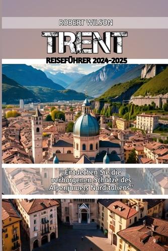 Trent Reiseführer 2024-2025