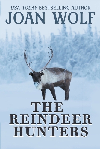The Reindeer Hunters: (3 The Reindeer Hunters)