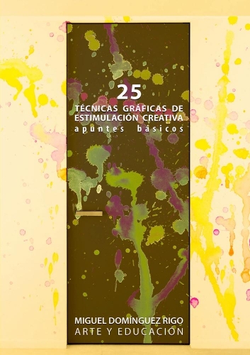 25 técnicas gráficas de estimulación creativa. Apuntes básicos