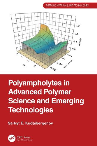 Polyampholytes in Advanced Polymer Science and Emerging Technologies: (Emerging Materials and Technologies)