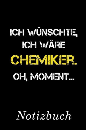 Ich Wünschte Ich Wäre Chemiker Oh Moment Notizbuch