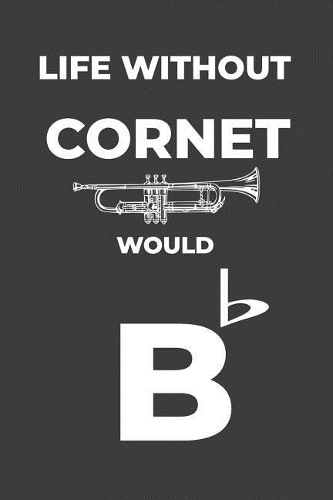 Life Without Cornet
