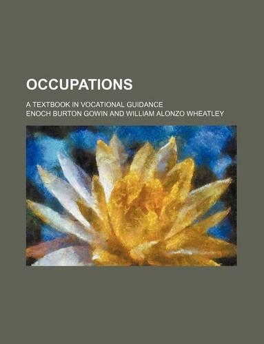 Occupations; A Textbook in Vocational Guidance: (English)