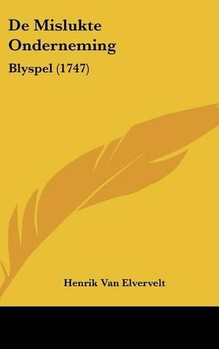 De Mislukte Onderneming: Blyspel (1747)(Chinese)
