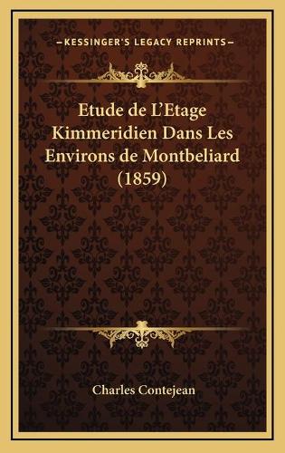 Etude de L'Etage Kimmeridien Dans Les Environs de Montbeliard (1859)