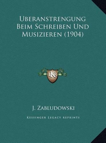 Uberanstrengung Beim Schreiben Und Musizieren (1904)