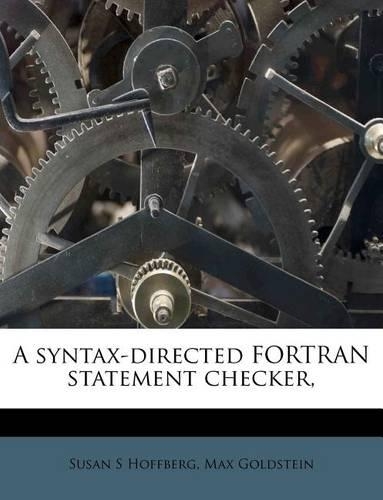 A Syntax-Directed FORTRAN Statement Checker,
