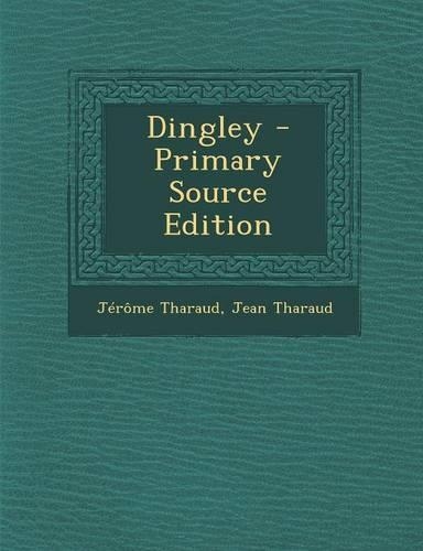 Dingley - Primary Source Edition