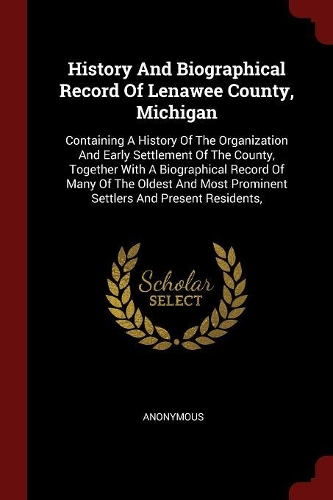 History And Biographical Record Of Lenawee County, Michigan