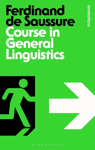 Course in General Linguistics: (Bloomsbury Revelations)