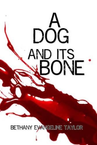 A Dog and Its Bone: (Bones)