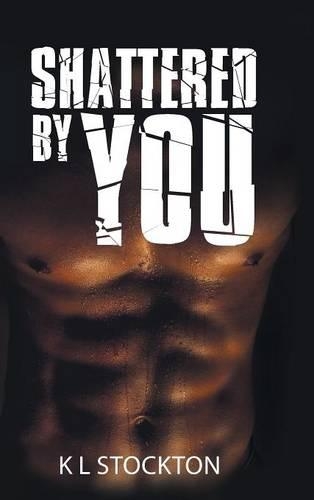 Shattered by You: (English)