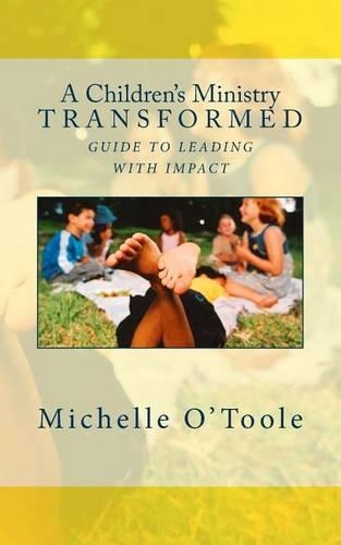 A Children's Ministry Transformed: Guide to Leading with Impact(English)