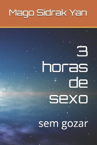 3 horas de sexo