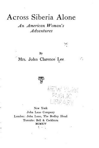 Across Siberia Alone, An American Woman's Adventures: (English)