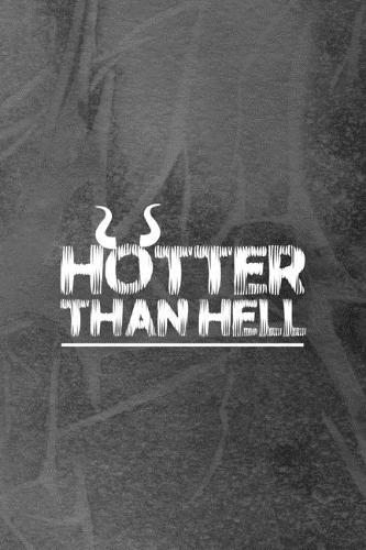 Hotter Than Hell: Notebook Journal Composition Blank Lined Diary Notepad 120 Pages Paperback Grey Texture Hell