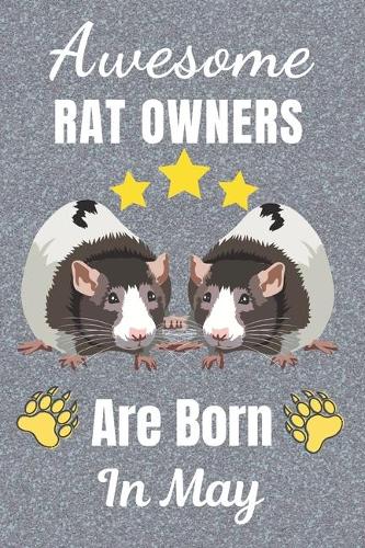 Awesome Rat Owners Are Born In May