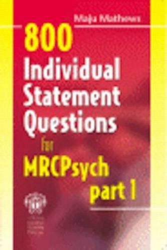 800 Individual Statement Questions for MRCPsych Part 1