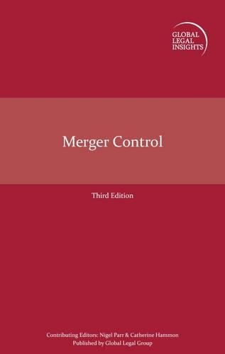 Global Legal Insights - Merger Control: (Global Legal Insights)