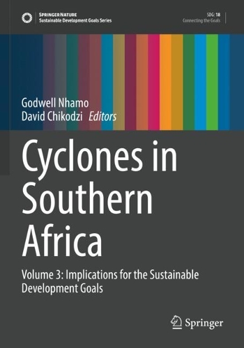Cyclones in Southern Africa: Volume 3: Implications for the Sustainable Development Goals(Sustainable Development Goals Series)