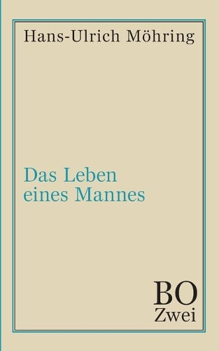 Das Leben eines Mannes