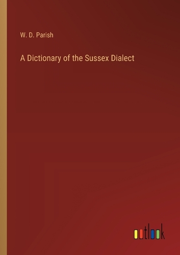 A Dictionary of the Sussex Dialect