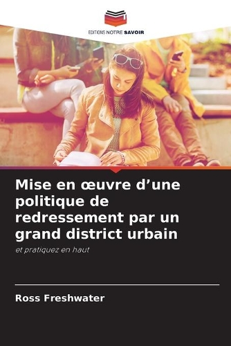 Mise en oeuvre d'une politique de redressement par un grand district urbain