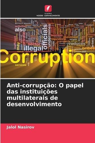 Anti-corrupção: O papel das instituições multilaterais de desenvolvimento