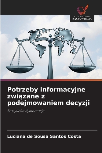 Potrzeby informacyjne związane z podejmowaniem decyzji