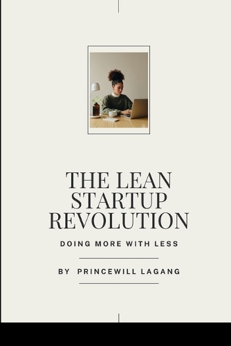 Lean Startup Revolution: Doing More with Less