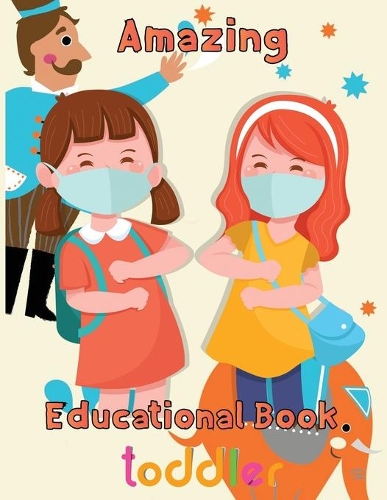 Amazing Educational Book Toddler: 8.5''x11''/Educational books