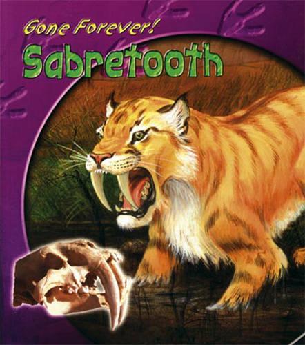 Gone Forever Sabre-Tooth Tiger