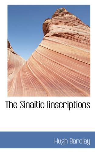 The Sinaitic Iinscriptions: (English)