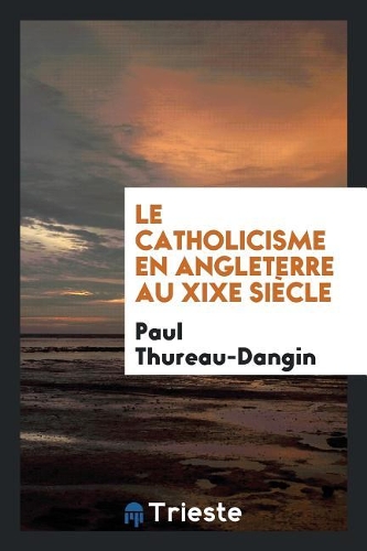 Le Catholicisme En Angleterre Au Xixe Siècle
