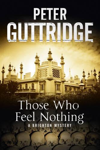 Those Who Feel Nothing: A Brighton-Based Mystery(5 Brighton Series)