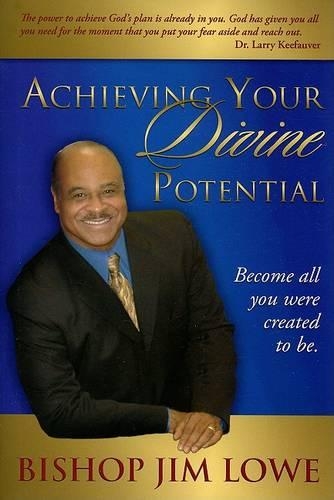 Achieving Your Divine Potential