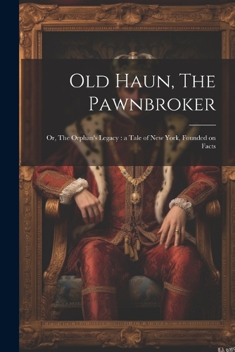 Old Haun, The Pawnbroker