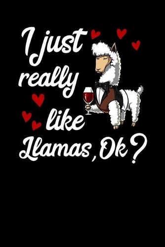 I Just Really Like Llamas, Ok?