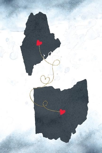 Maine & Ohio: Long Distance Out of State Notebook - Blank Lines(Together Forever Never Apart Us States Journals)