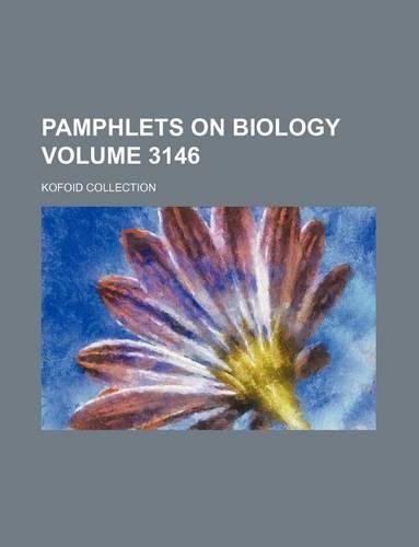 Pamphlets on Biology Volume 3146; Kofoid Collection: (English)
