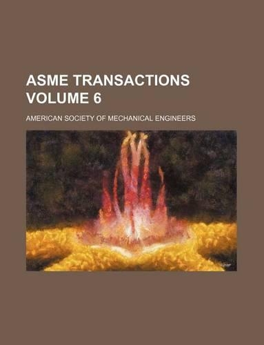 Asme Transactions Volume 6: (English)