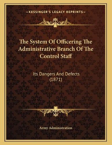 The System Of Officering The Administrative Branch Of The Control Staff
